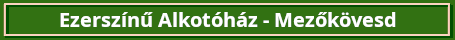ezerszinualkhaz mezokovesd zold