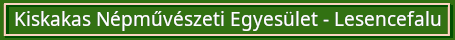 kiskakasnepmuvegy Lesencefalu zold